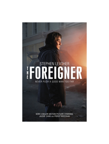 The Foreigner: the bestselling thriller now starring Pierce Brosnan and Jackie Chan - 9781473662094