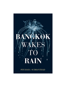 Bangkok Wakes to Rain - 9781473677272