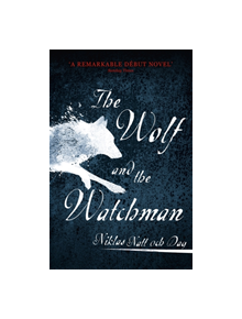 The Wolf and the Watchman - 9781473682146