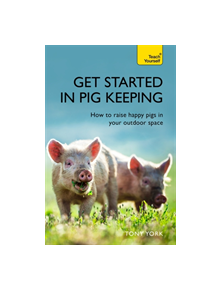 Get Started In Pig Keeping - 9781473684218