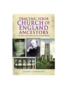 Tracing Your Church of England Ancestors - 9781473890640