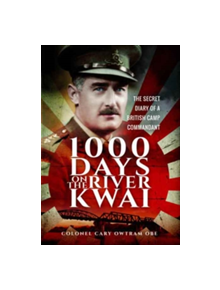 1,000 Days on the River Kwai - 9781473897809