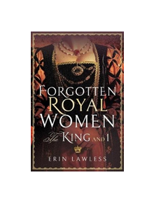 Forgotten Royal Women - 9781473898172