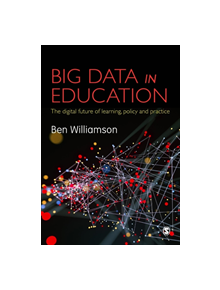 Big Data in Education - 9781473948006