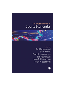 The SAGE Handbook of Sports Economics - 9781473979765