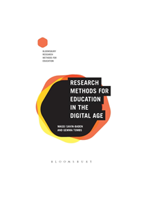 Research Methods for Education in the Digital Age - 9781474245630