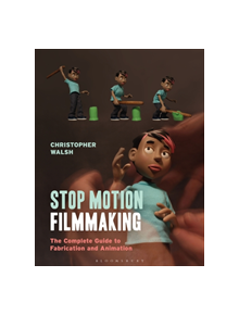 Stop Motion Filmmaking - 9781474268042