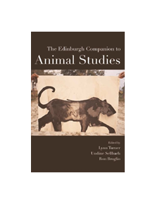 The Edinburgh Companion to Animal Studies - 9781474418416