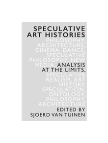 Speculative Art Histories - 9781474421041
