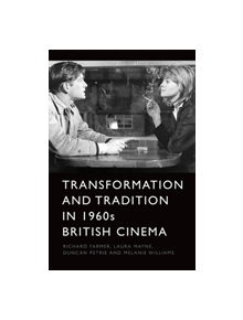 Transformation and Tradition in 1960s British Cinema - 9781474423113