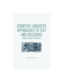 Cognitive Linguistic Approaches to Text and Discourse - 9781474449984