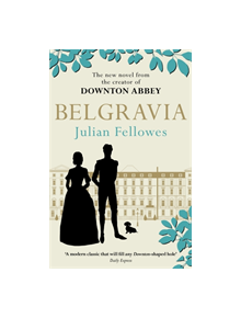 Julian Fellowes's Belgravia - 9781474603546
