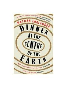 Dinner at the Centre of the Earth - 9781474607971