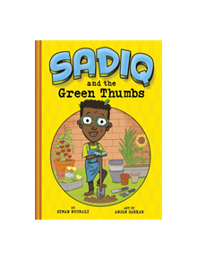 Sadiq and the Green Thumbs - 9781474772075