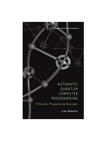 Automatic Quantum Computer Programming - 9781475779585