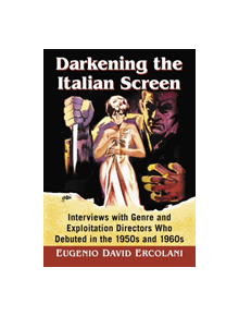 Darkening the Italian Screen - 9781476667386