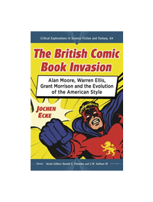 The British Comic Book Invasion - 9781476674155