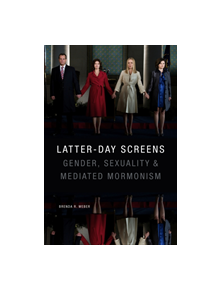 Latter-day Screens - 9781478004868