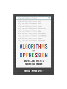 Algorithms of Oppression - 9781479837243