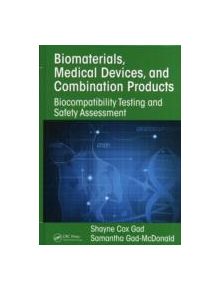 Biomaterials, Medical Devices, and Combination Products - 9781482248371