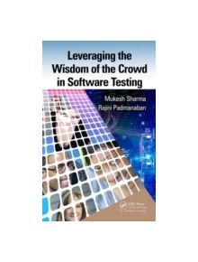 Leveraging the Wisdom of the Crowd in Software Testing - 9781482254488
