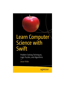 Learn Computer Science with Swift - 9781484230657