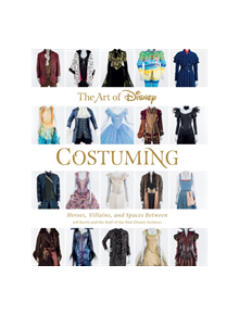 The Art Of Disney Costuming - 9781484741221