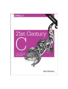 21st Century C - 9781491903896