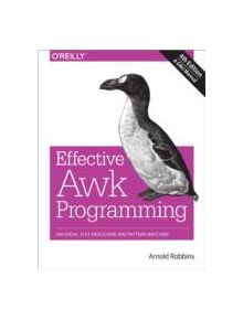 Effective AWK Programming, 4e - 9781491904619