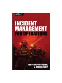 Incident Management for Operations - 9781491917626
