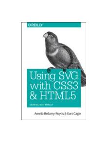 Using SVG with CSS3 and HTML5 - 9781491921975