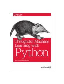 Thoughtful Machine Learning with Python - 9781491924136