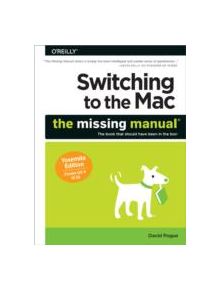 Switching to the Mac: The Missing Manual Yosemite Edition - 9781491947180