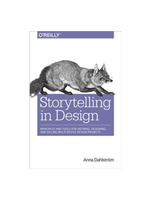 Storytelling in Design - 9781491959428