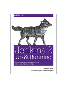 Jenkins 2 - Up and Running - 9781491979594
