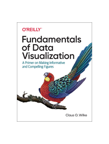 Fundamentals of Data Visualization - 9781492031086