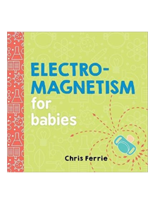 Electromagnetism for Babies - 9781492656296