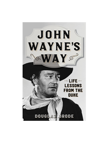 John Wayne's Way - 9781493039296