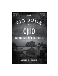 The Big Book of Ohio Ghost Stories - 9781493043903