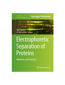 Electrophoretic Separation of Proteins - 9781493987924