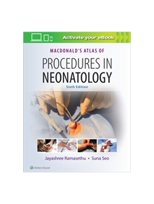 MacDonald's Atlas of Procedures in Neonatology - 9781496394255
