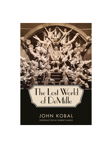The Lost World of DeMille - 9781496825230