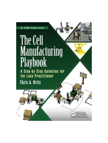 The Cell Manufacturing Playbook - 9781498741705