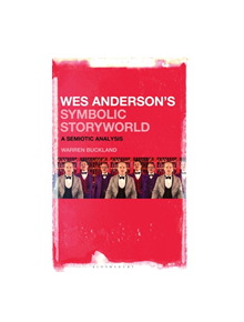 Wes Anderson's Symbolic Storyworld - 9781501316524