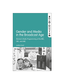 Gender and Media in the Broadcast Age - 9781501318764