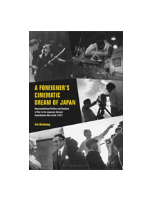 A Foreigner's Cinematic Dream of Japan - 9781501343537