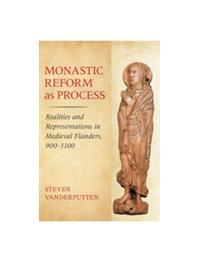 Monastic Reform as Process - 9781501710650