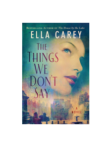 The Things We Don't Say - 9781503902183