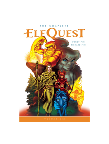 The Complete Elfquest Volume 6 - 9781506706078