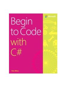 Begin to Code with C# - 9781509301157